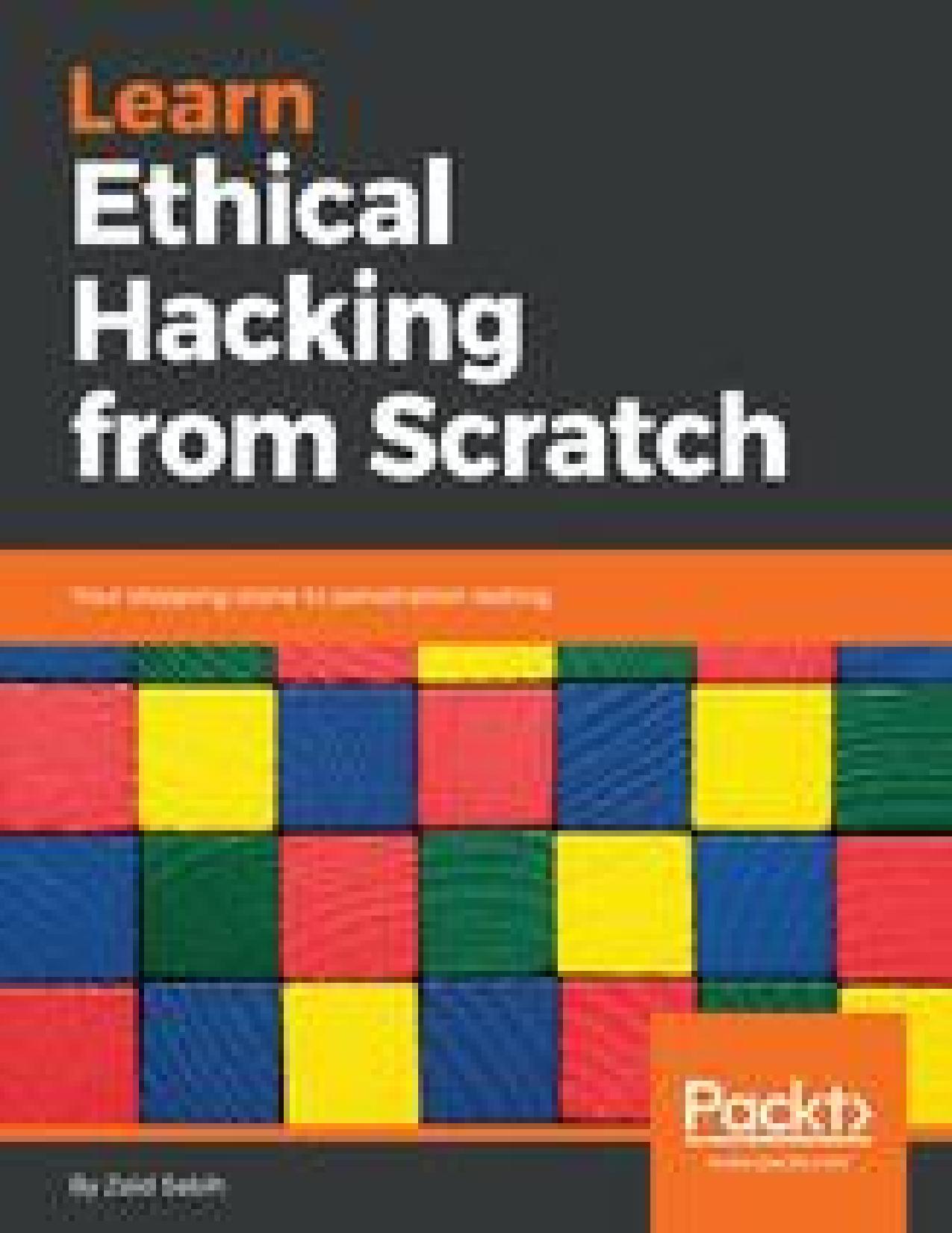 Learn Ethical Hacking from Scratch by Zaid Sabih