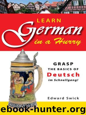 Learn German in a Hurry by Edward Swick
