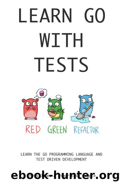 Learn Go with Tests by Chris James