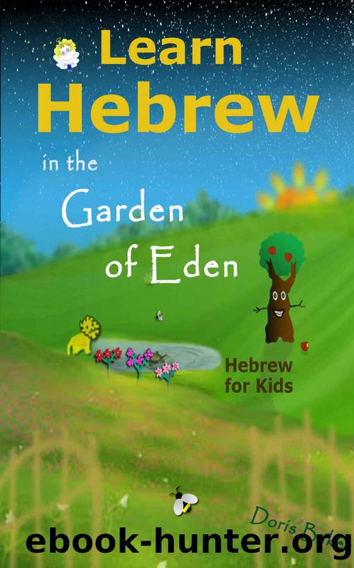 Learn Hebrew in the Garden of Eden: Hebrew for Kids by Doris Baker