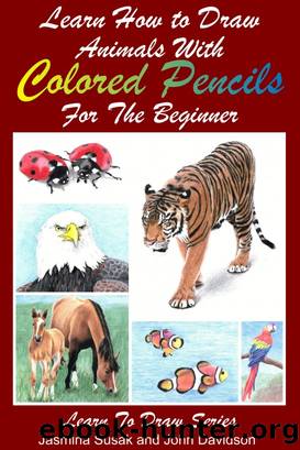 Learn How to Draw Animals with Colored Pencils For the Beginner by Jasmina Susak