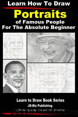 Learn How to Draw Portraits of Famous People in Pencil For the Absolute Beginner by Paolo Lopez de Leon