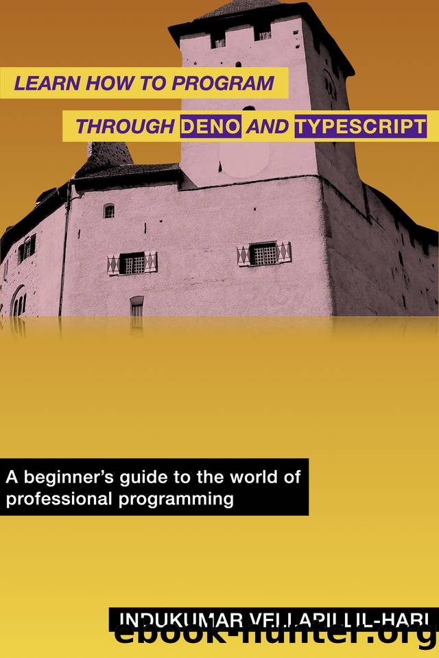 Learn How to Program Through Deno and TypeScript by Vellapillil-Hari Indukumar
