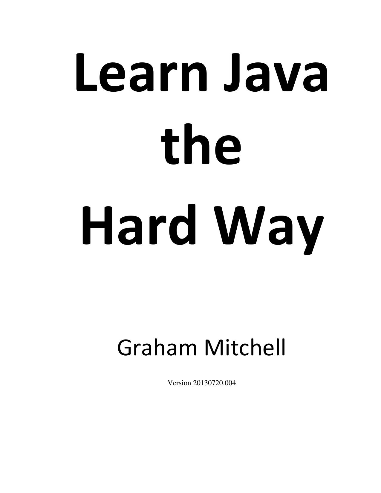 Learn Java The Hard Way by Graham Mitchell
