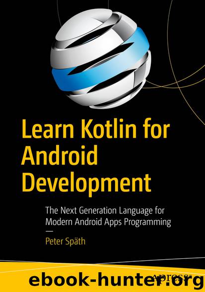 Learn Kotlin for Android Development by Peter Späth