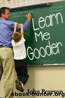 Learn Me Gooder by Pearson John