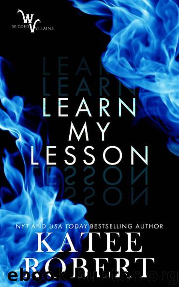 Learn My Lesson (Wicked Villains Book 2) by Katee Robert