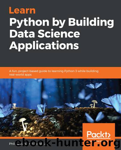 Learn Python 3.7 by building applications by Philipp Kats