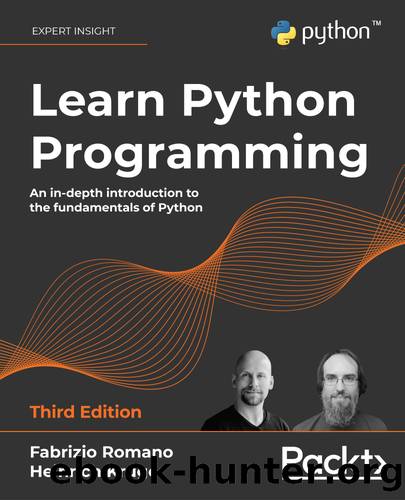 Learn Python Programming, Third edition by Fabrizio Romano Heinrich Kruger