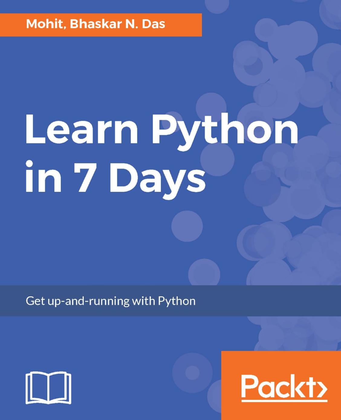 Learn Python in 7 Days by Mohit and Bhaskar N. Das