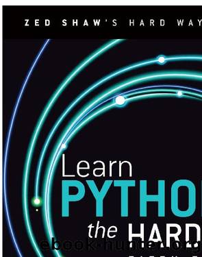 Learn Python the Hard Way: A Deceptively Simple Introduction to the Terrifyingly Beautiful World of Computers and Data Science5th Edition by Zed A. Shaw