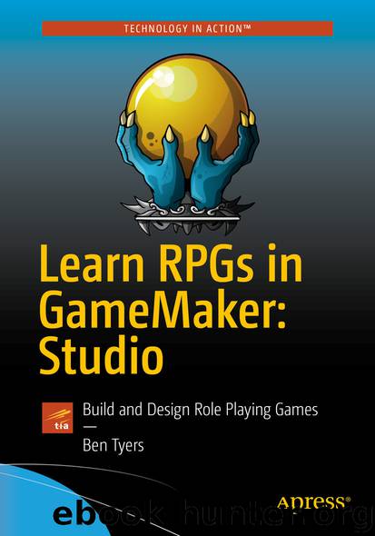 Learn RPGs in GameMaker: Studio by Ben Tyers