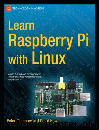 Learn Raspberry Pi with Linux by Peter Membrey & David Hows