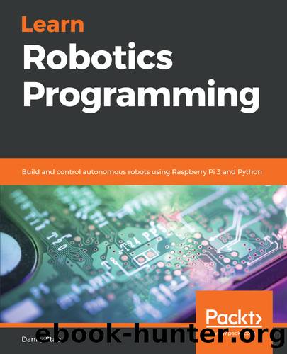 Learn Robotics Programming by Danny Staple