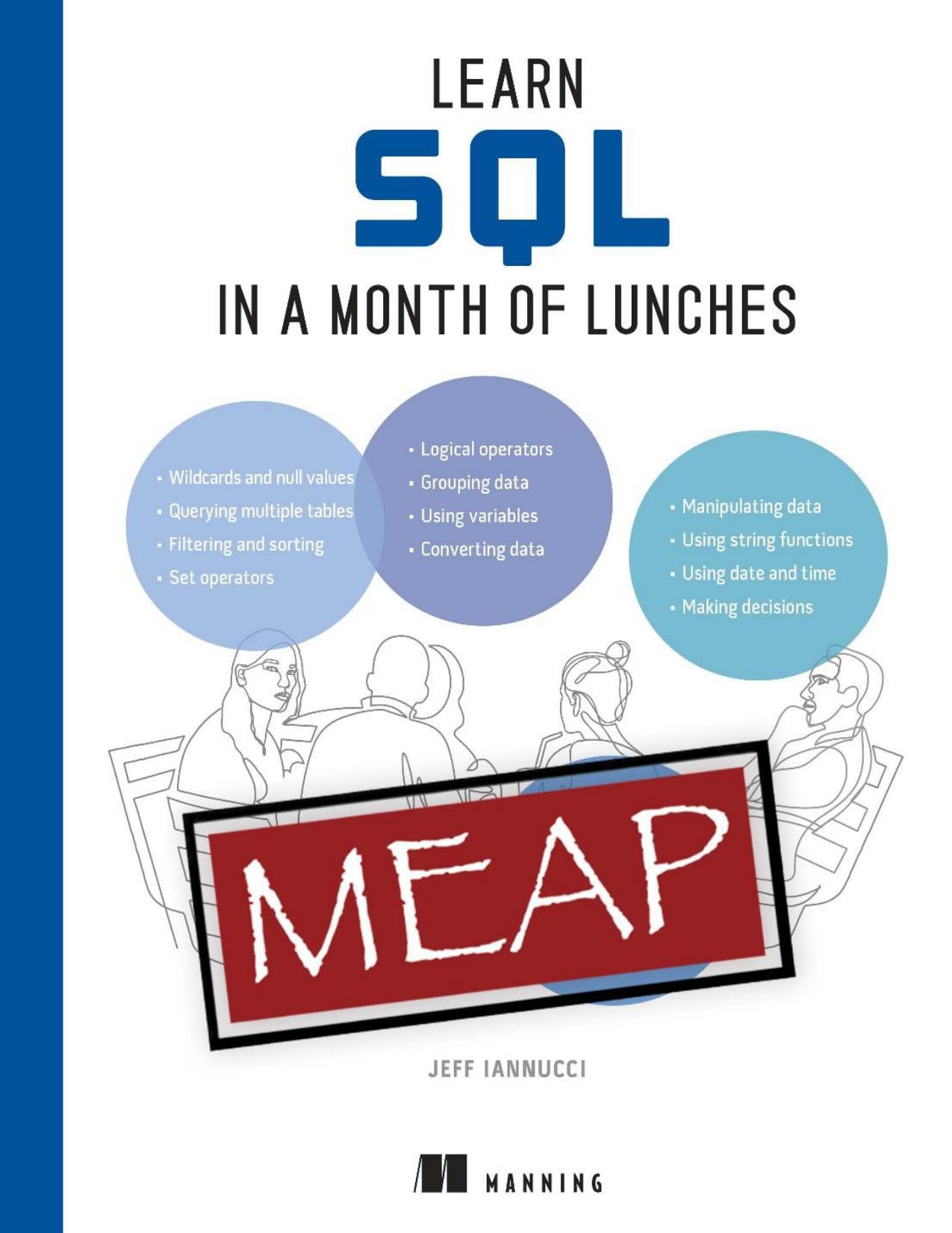 Learn SQL in a Month of Lunches (MEAP v8) by Jeff Iannucci