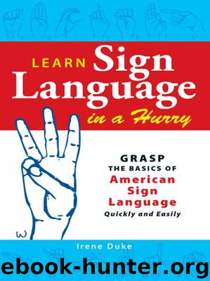 Learn Sign Language in a Hurry by Irene Duke