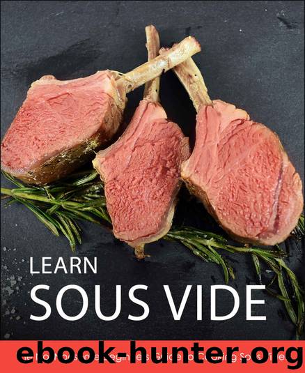 Learn Sous Vide: The No-Nonsense Beginners Guide to Cooking Sous Vide by Derek Gaughan
