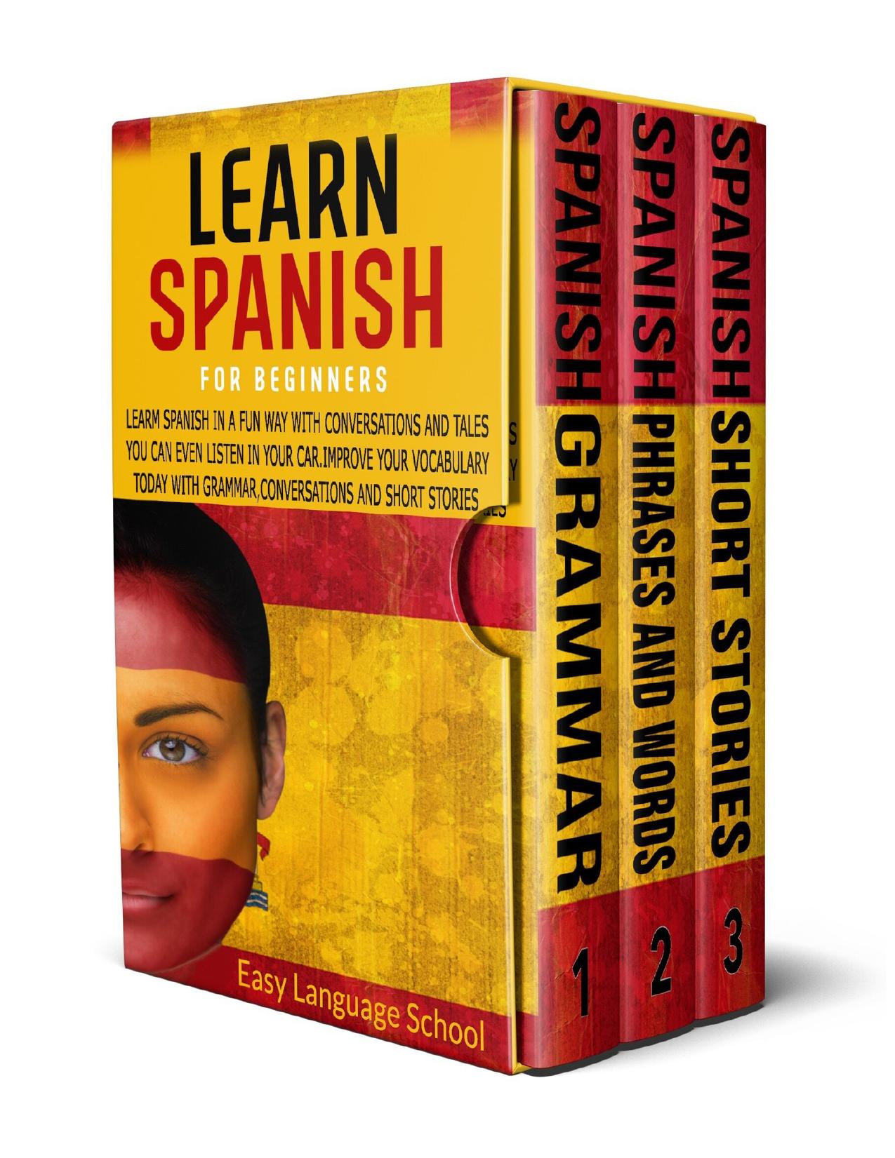 Learn Spanish for beginners: Learn Spanish in a Fun Way with Conversations and Tales You Can Even Listen in Your Car.Improve Your Vocabulary Today with ... Short Stories (Learning Spanish Book 1) by Moja Paul & Language School Easy