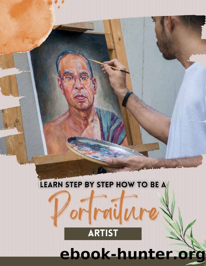 Learn Step By Step How To Be A Portraiture Artist by Publishing Torry