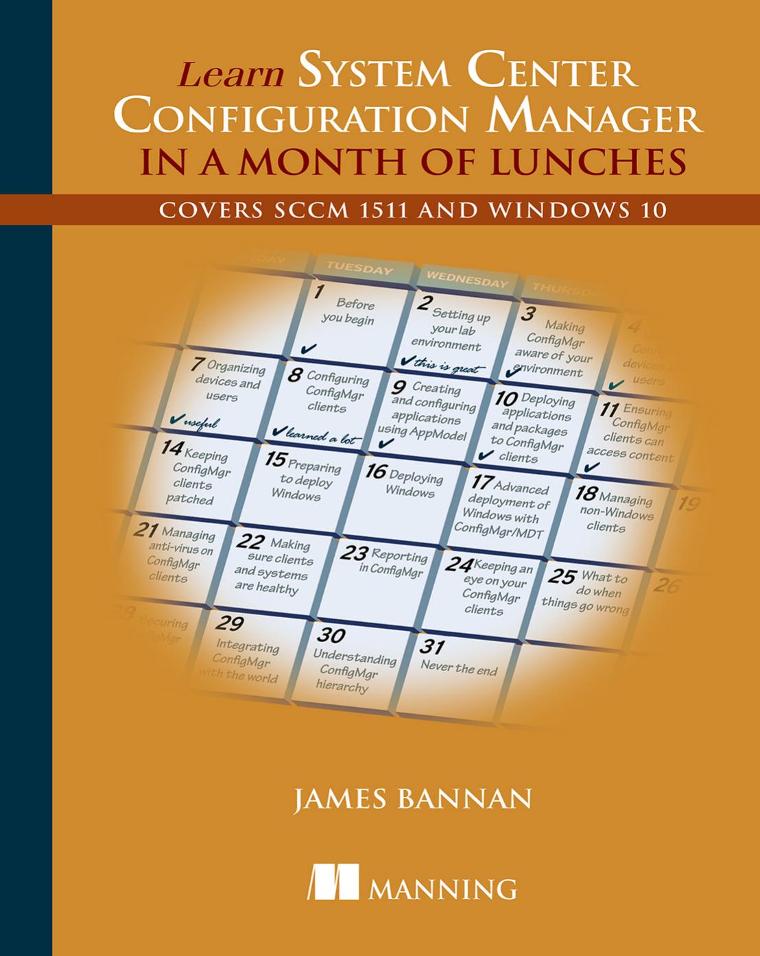 Learn System Center Configuration Manager in a Month of Lunches by James Bannan