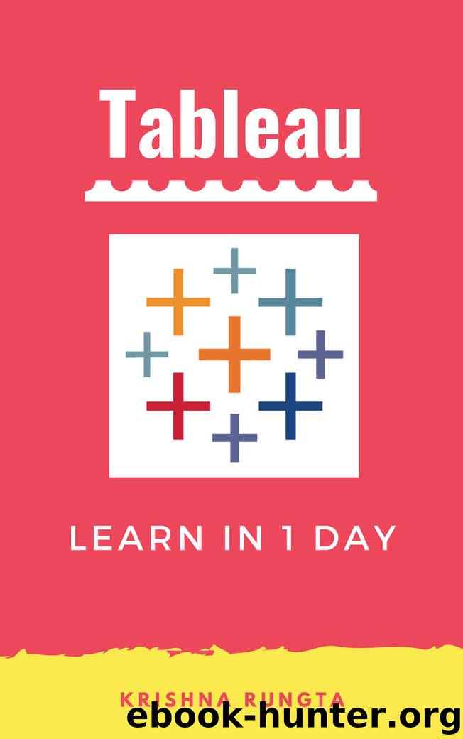 Learn Tableau in 1 Day by Krishna Rungta