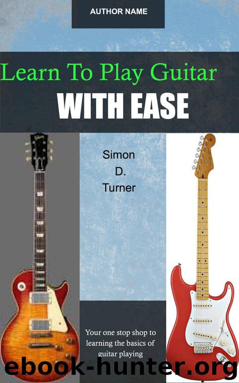 Learn To Play Guitar With Ease by Turner Simon D