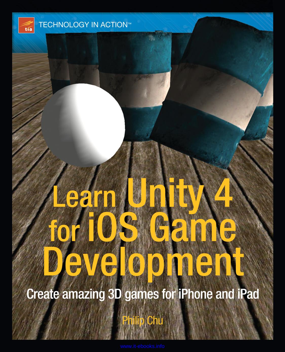 Learn Unity 4 for iOS Game Development by Philip Chu