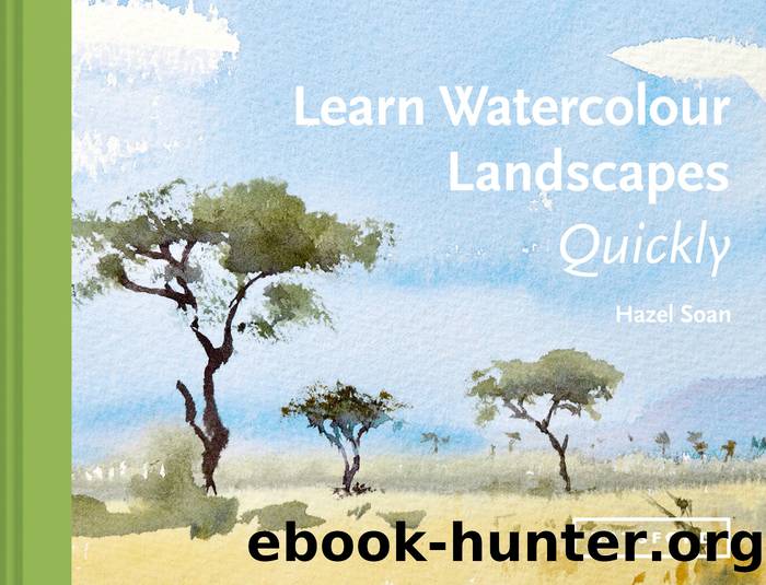Learn Watercolour Landscapes Quickly by Soan Hazel;