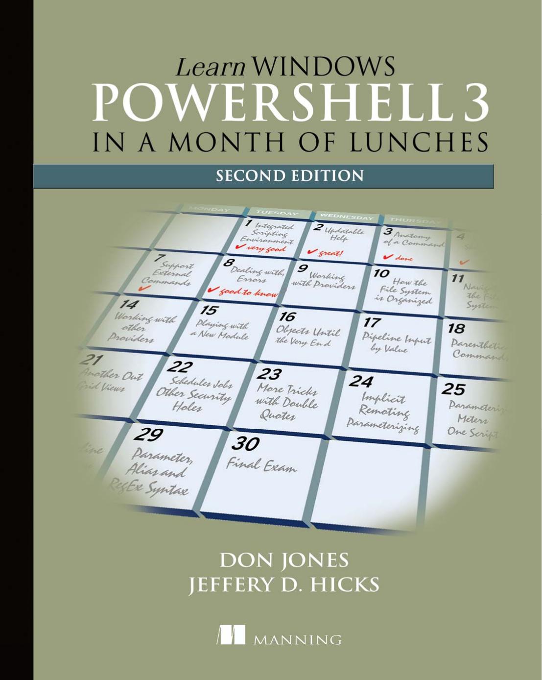 Learn Windows PowerShell 3 in a Month of Lunches by Don Jones Jeffery Hicks