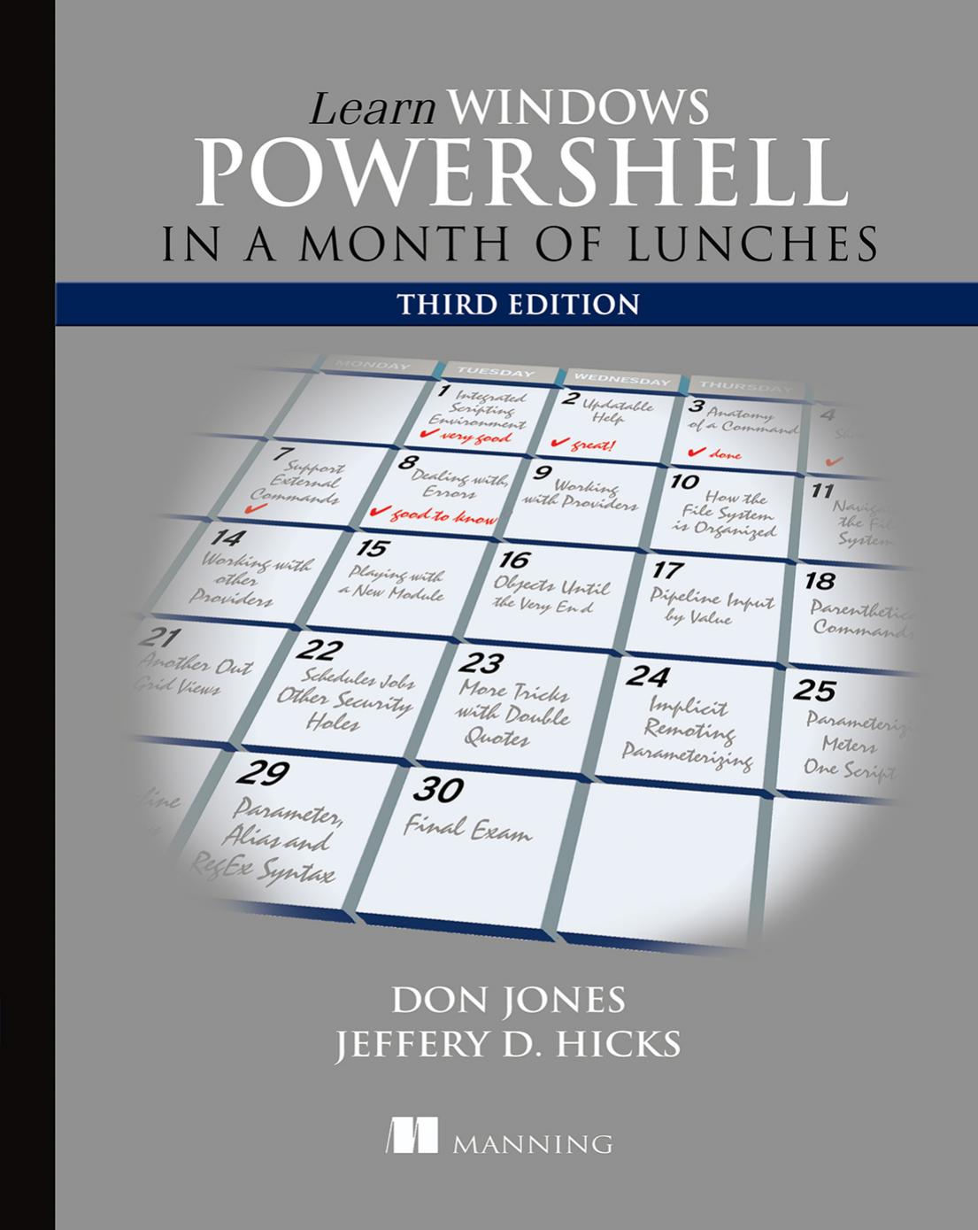 Learn Windows PowerShell in a Month of Lunches by Donald W. Jones Jeffrey Hicks
