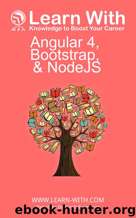 Learn With: Angular 4, Bootstrap, and NodeJS by Jeffry Houser & Jeffry Houser