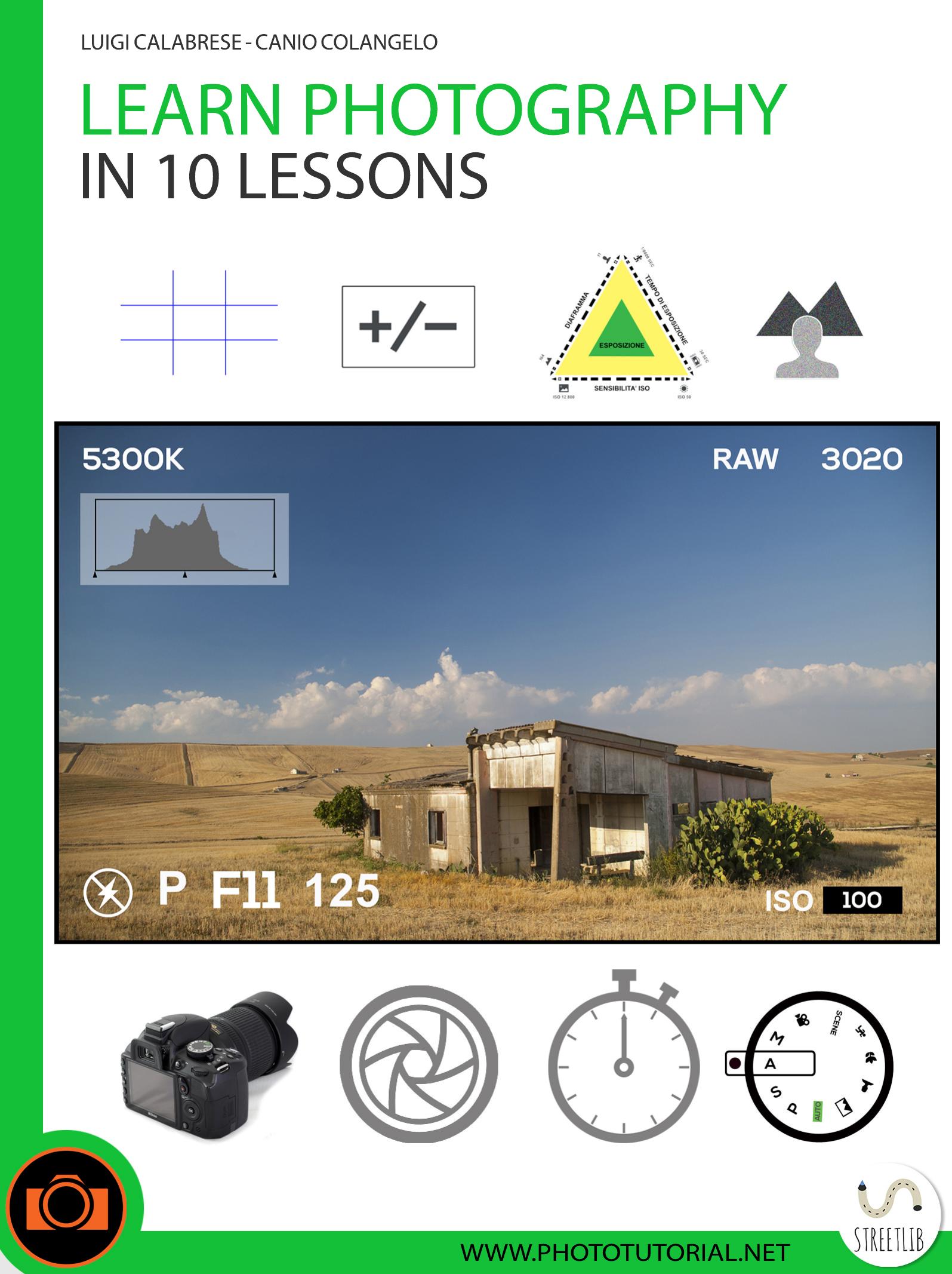 Learn photography in 10 lessons.pdf by Luigi Calabrese Canio Colangelo