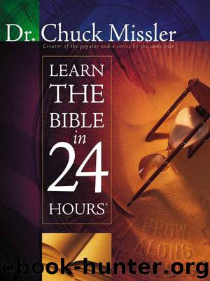 Learn the Bible in 24 Hours by Missler Chuck