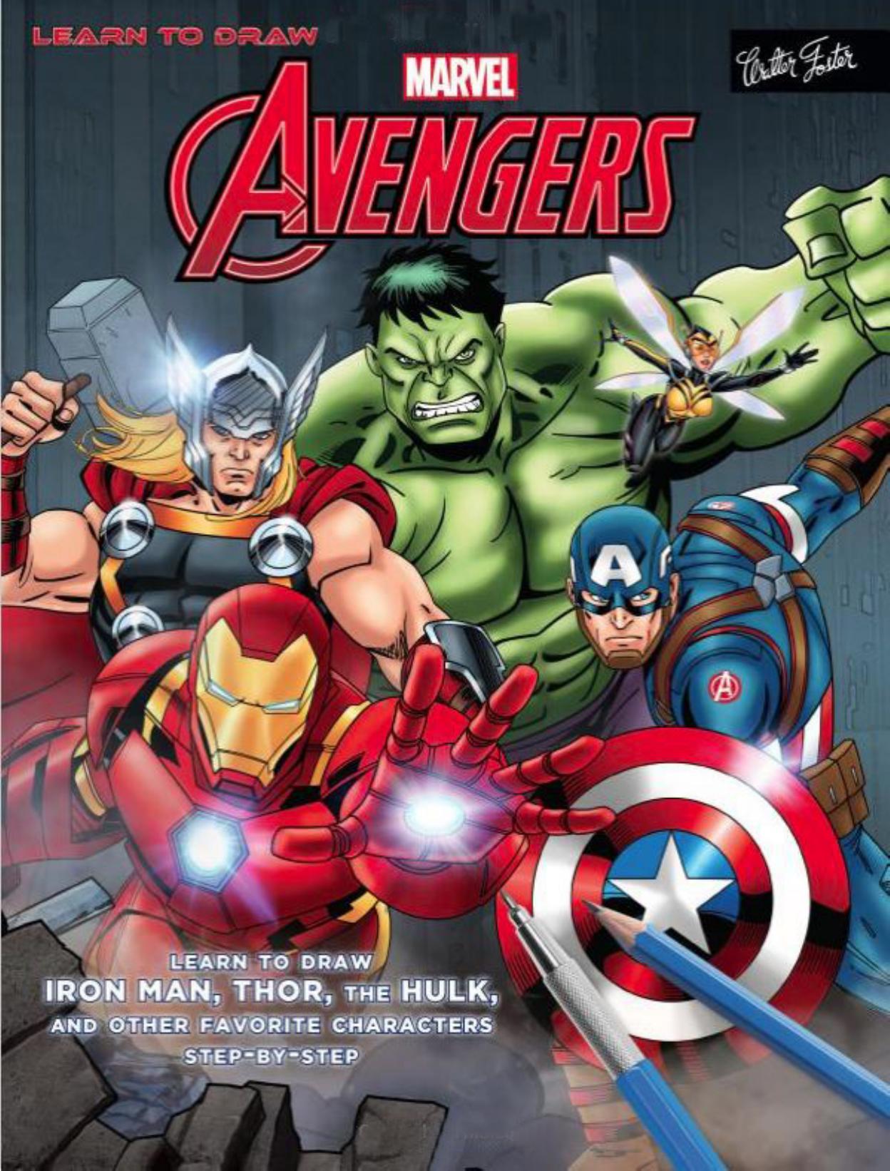 Learn to Draw Marvel's Avengers by Walter Foster Creative Team
