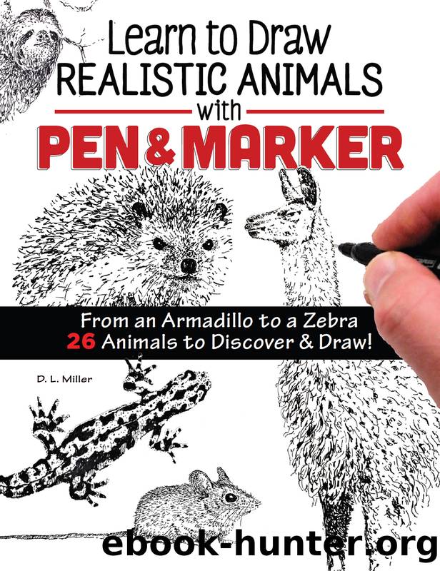 Learn to Draw Realistic Animals with Pen & Marker by Miller D. L.;