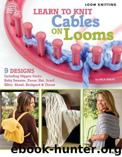 Learn to Knit Cables on Looms by Bobbie Matela