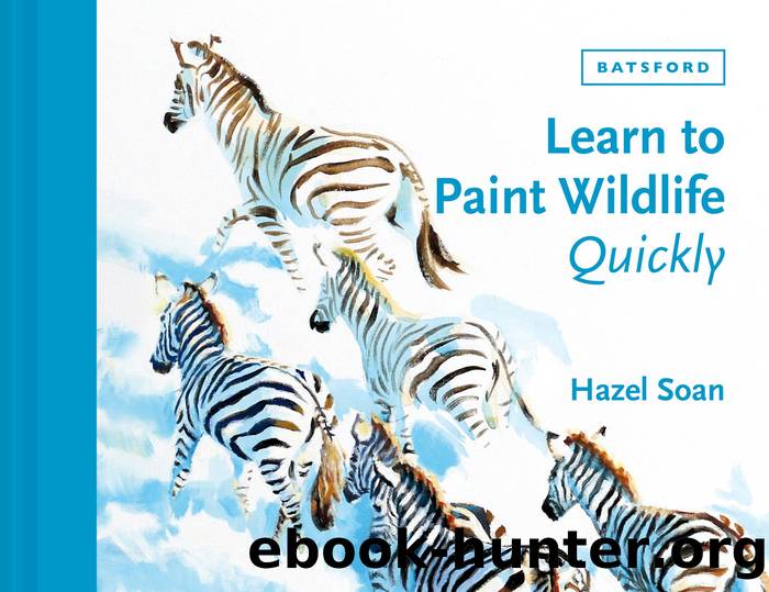 Learn to Paint Wildlife Quickly by Soan Hazel;