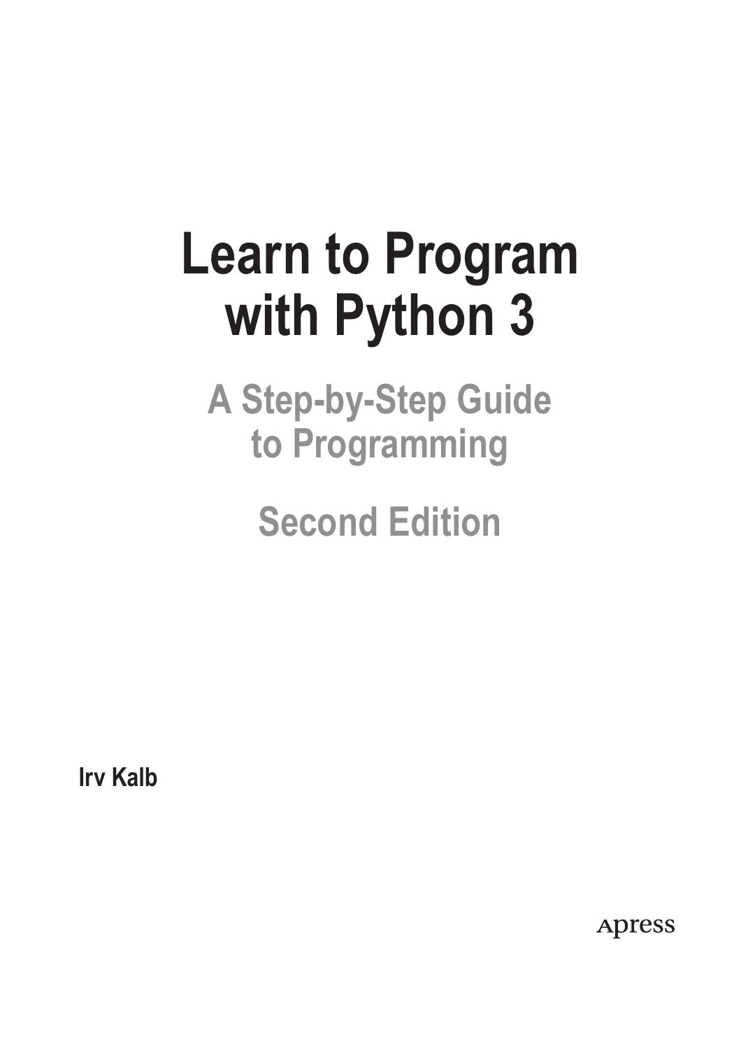 Learn to Program with Python 3 by Irv Kalb