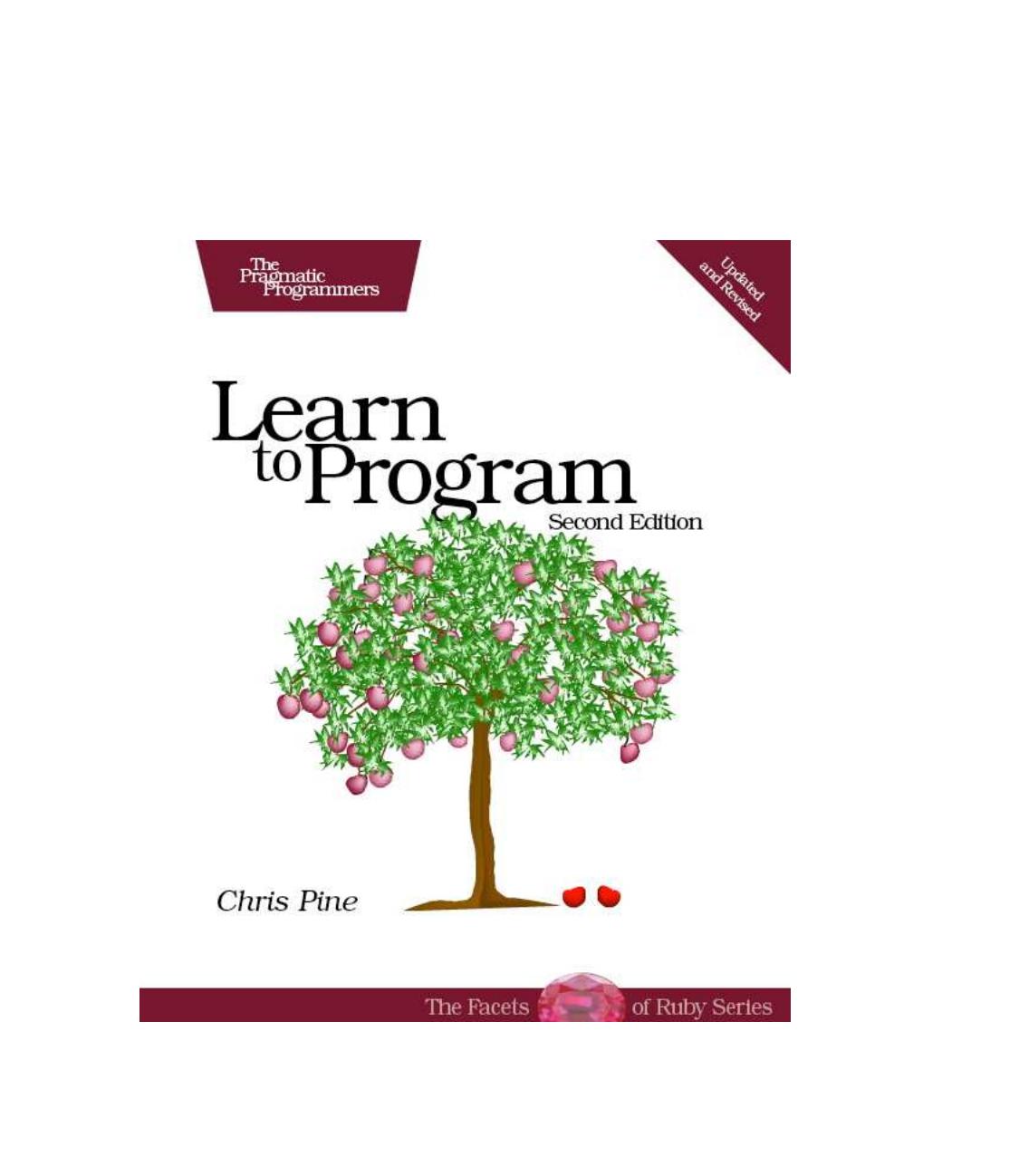 Learn to Program, Second Edition by Chris Pine