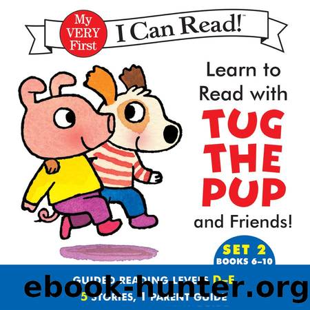 Learn to Read with Tug the Pup and Friends! Set 2: Books 6-10 by Dr. Julie M. Wood
