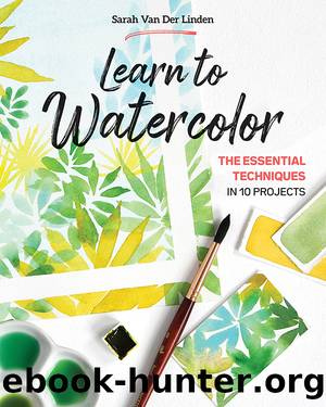 Learn to Watercolor by Sarah Van Der Linden