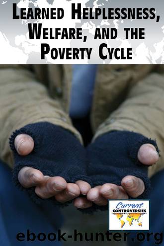 Learned Helplessness, Welfare, and the Poverty Cycle by Heitkamp Kristina Lyn;