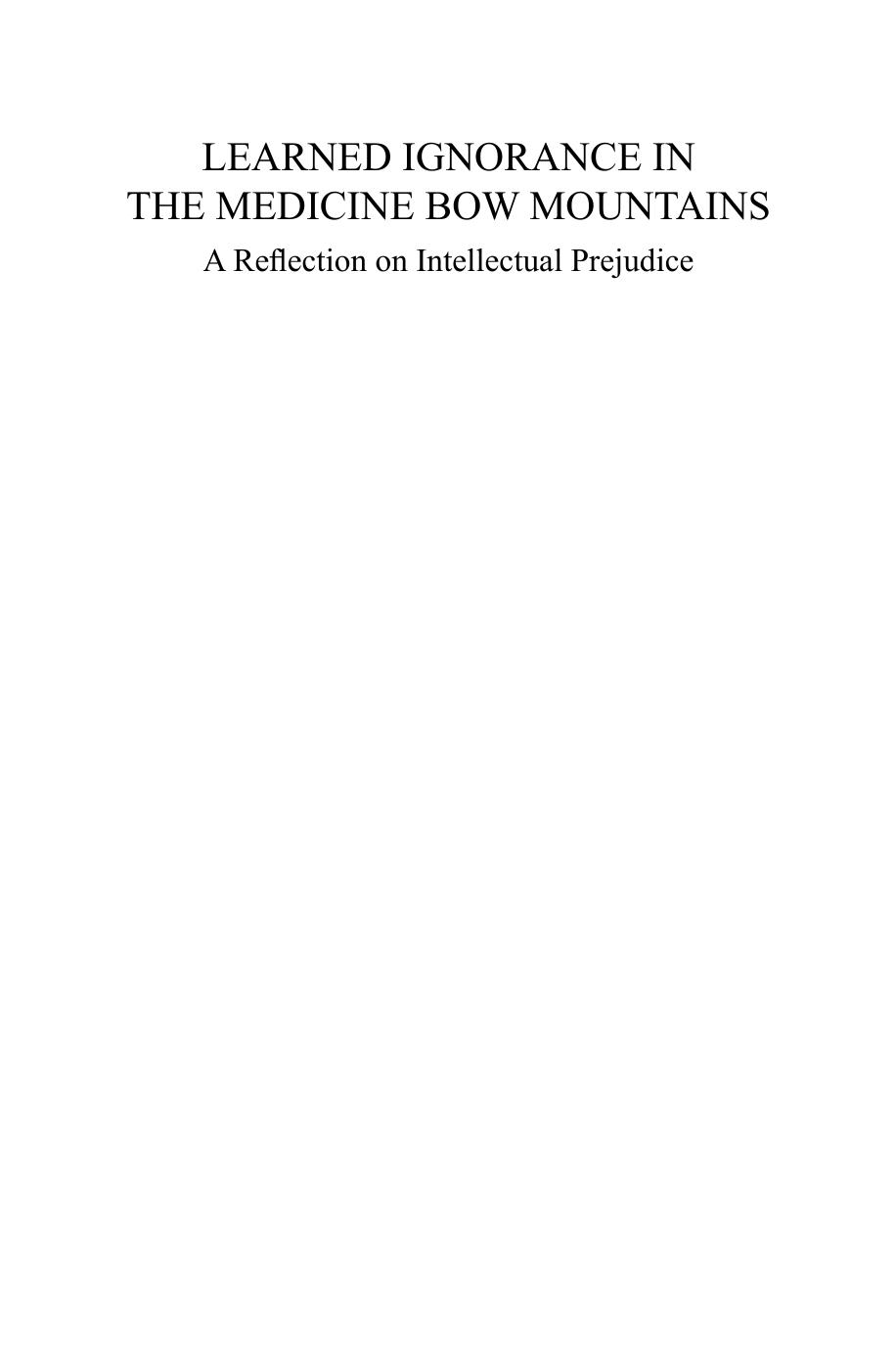 Learned Ignorance in the Medicine Bow Mountains: A Reflection on Intellectual Prejudice by Craig Clifford