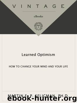 Learned Optimism: How to Change Your Mind and Your Life by Martin E.P. Seligman
