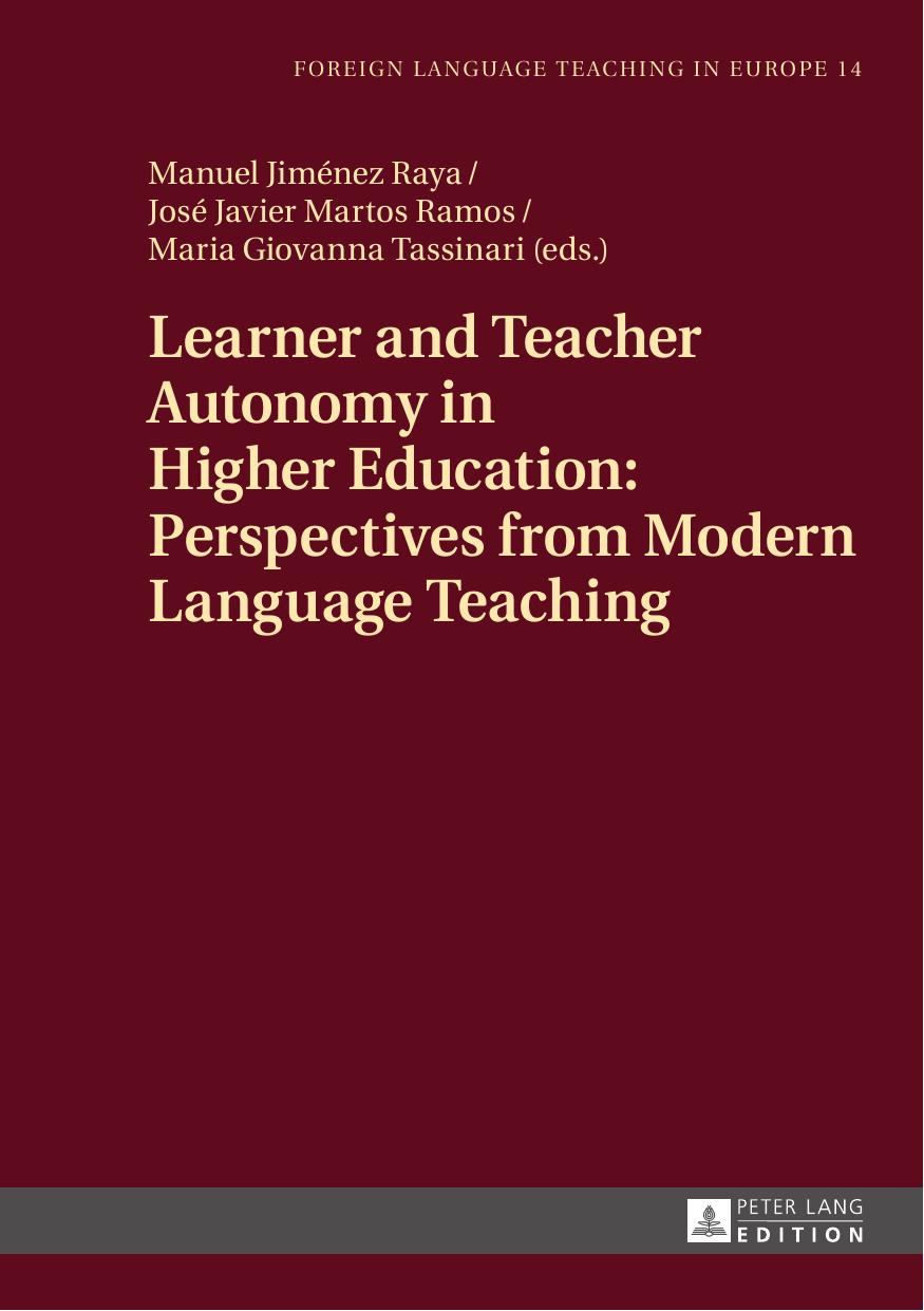 Learner and Teacher Autonomy in Higher Education: Perspectives from Modern Language Teaching (Foreign Language Teaching in Europe) by Manuel Jiménez Raya (editor) José Javier Martos Ramos (editor) Maria Giovanna Tassinari (editor)