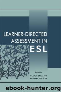 Learner-directed Assessment in ESL by Ekbatani Glayol. Pierson Herbert D