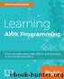 Learning AWK Programming by Shiwang Kalkhanda