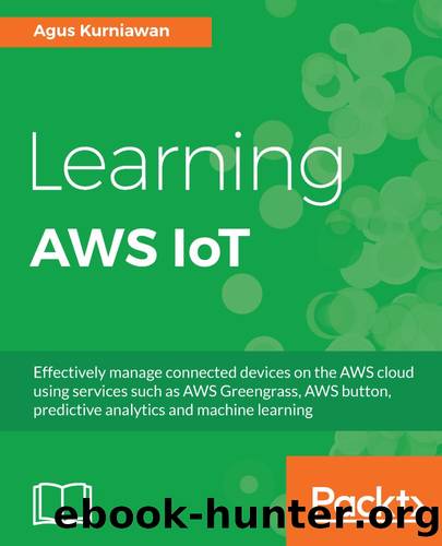 Learning AWS IoT by Agus Kurniawan