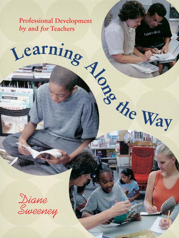 Learning Along the Way: Professional Development by and for Teachers by Diane Sweeney