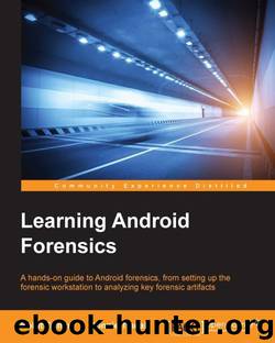 Learning Android Forensics by Tamma Rohit & Tindall Donnie